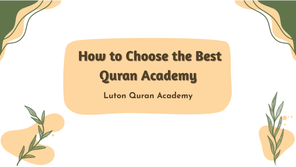 How to Choose the Best Quran Academy