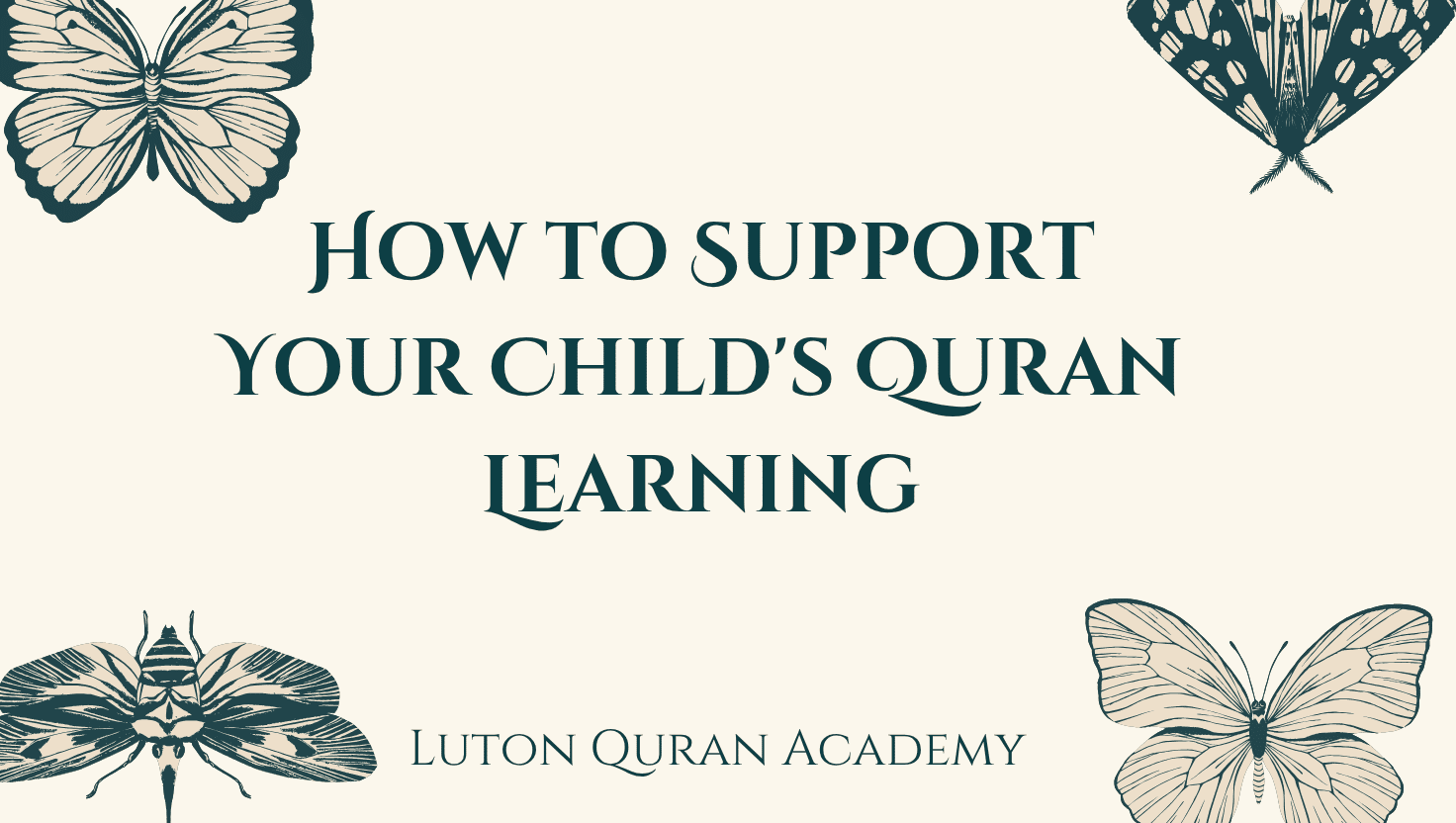 Parent's Guide: How to Support Your Child's Quran Learning